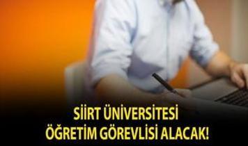 Siirt Üniversitesi Öğretim Görevlisi alacak!