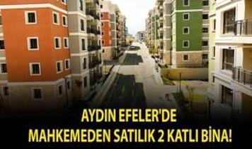 Aydın Efeler'de mahkemeden satılık 2 katlı bina!