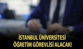 İstanbul Üniversitesi Öğretim Görevlisi alacak!
