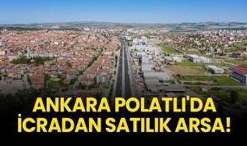 Ankara Polatlı'da icradan satılık arsa!