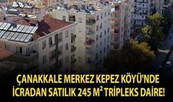 Çanakkale Merkez Kepez Köyü'nde icradan satılık 245 m² Tripleks daire!