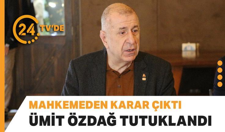 SON DAKİKA! Mahkemeden karar çıktı: Ümit Özdağ tutuklandı