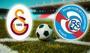 Galatasaray - RC Strasbourg maçı canlı izle! Galatasaray - RC Strasbourg maçı hangi kanalda?