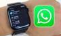 Apple Watch kullanıcılarına WhatsApp sürprizi