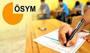 ÖSYM hafta sonu üç sınav düzenleyecek