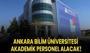 Ankara Bilim Üniversitesi Akademik Personel Alacak!