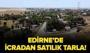 Edirne'de icradan satılık tarla!