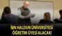 İbn Haldun Üniversitesi Öğretim Üyesi alacak!