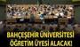 Bahçeşehir Üniversitesi Öğretim Üyesi alacak!