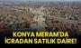 Konya Meram'da icradan satılık daire!