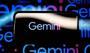Google Gemini'ye öğrenciler için yeni özellikler geliyor