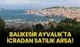 Balıkesir Ayvalık'ta icradan satılık arsa!