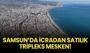 Samsun Atakum'da icradan satılık tripleks mesken!
